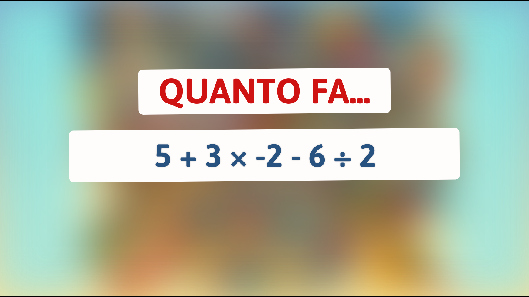 \"Risolvi questo enigma matematico che tutti i veri geni sanno rispondere!\""