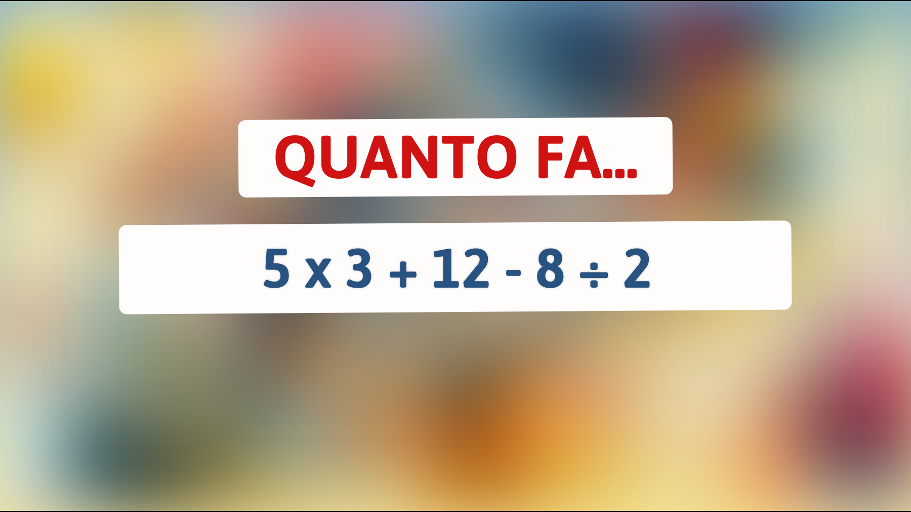 \"Sfida il Tuo Cervello: Riesci a Risolvere Questo Semplice Indovinello Matematico da Genio?\""
